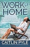 Work at Home: The No-Nonsense Guide to Avoiding Scams and Generating Real Income from Anywhere