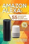 Amazon Alexa: 55 advantages of your Amazon Alexa. Amazon Alexa vs Google Assistant