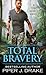 Total Bravery (True Heroes, #4)