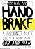 Applying The Handbrake: A T...