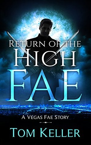 Return of the High Fae (Vegas Fae, #1)