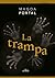 La trampa by Magda Portal La trampa by Magda Portal