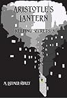 Aristotle's Lantern (Keeping Secrets Book 3) Aristotle's Lantern (Keeping Secrets Book 3)