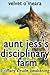 Aunt Jess's Disciplinary Farm: Tiffany's Rude Awakening