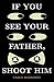 If You See Your Father, Sho...