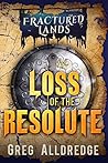 Loss of the Resolute: A Dark Fantasy (Fractured Lands Book 1)