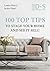 100 Top Tips to Stage your Home and See it Sell by Louise Phillips