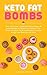 Keto Fat Bombs Cookbook: Ov...
