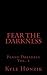Fear the Darkness