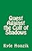 Quest Against the Cult of Shadows by Kyle Honzik