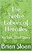 The Twelve Labors of Hercul...
