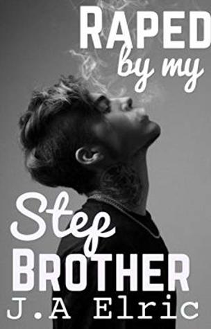 Raped By My Step-Brother (Kindle Edition)