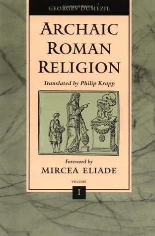 Archaic Roman Religion: Volume 1