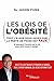 Les lois de l'obésité: Tout ce que vous savez sur la perte de poids est faux