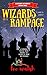 Wizards on a Rampage: A Tal...