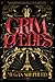 Grim Lovelies by Megan Shepherd