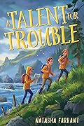A Talent for Trouble 
