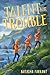 A Talent for Trouble by Natasha Farrant