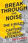 Break Through the Noise by Tim Staples