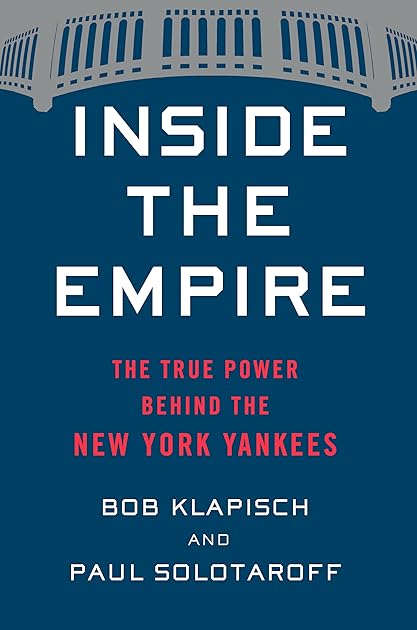 Inside The Empire: The True Power Behind the New York Yankees