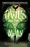 The Owls Have Come to Take Us Away by Ronald L.  Smith