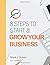 8 Steps to Start and Grow Y...