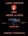 Lady Justice and Good vs Evil