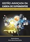 Gestão Avançada da Cadeia de Suprimentos:: Em busca de uma vantagem competitiva e sustentável (Portuguese Edition)