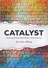 Book cover for Catalyst: Speaking, Writing and Leading for Social Evolution