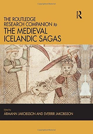 The Routledge Research Companion to the Medieval Icelandic Sagas (Hardcover)
