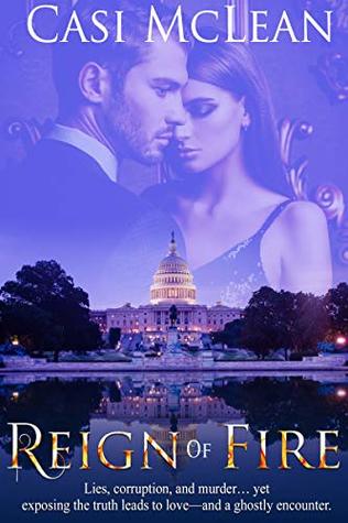 Reign Of Fire (Deep State Mysteries #1)