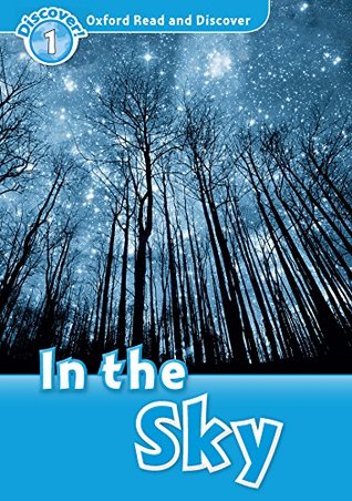 In the Sky (Oxford Read and Discover Level 1)