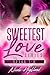 Sweetest Love: The Complete...