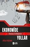 Ekonomide Sonuna Geldiğimiz Yollar