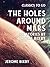 The Holes Around Mars Six Stories by Jerome Bixby (Classics To Go)