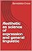 Aesthetic as science of expression and general linguistic