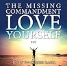 The Missing Commandment: Love Yourself (companion Study Guide sold separately)