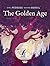 The Golden Age, Volume 1, Part 2 by Roxanne Moreil