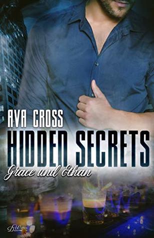 Hidden Secrets: Grace und Ethan (Hidden-Secrets-Reihe 2) (German Edition)