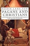 Pagans and Christians by Robin Lane Fox