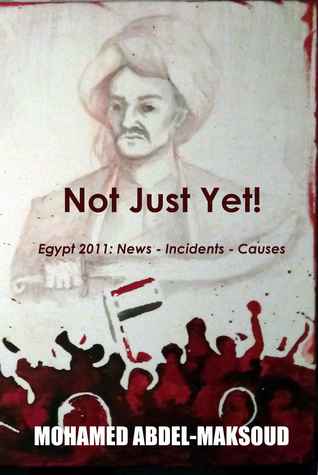 Not Just Yet. Egypt 2011: News - Incidents - Causes