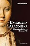 Katarzyna Aragońs...