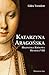 Katarzyna Aragońska: Hiszpanska Królowa Henryka VIII