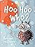 Hoo Hoo Who?