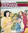 Stéphane (Un prénom / un saint) Stéphane (Un prénom / un saint)