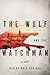 The Wolf and the Watchman