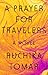 A Prayer for Travelers