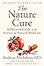 The Nature Cure: A Doctor's...