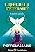 Chercheur d'Éternité: La science initiatique du baptême par le feu (French Edition)