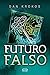 Futuro falso (Trilogia falsa Livro 3) (Portuguese Edition)